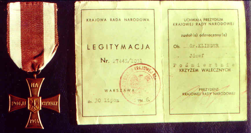 Fig. 8. Dr. Klinger’s Cross of Valor (Krzyż Walecznych) Fig. 8. Dr. Klinger’s Cross of Valor (Krzyż Walecznych)